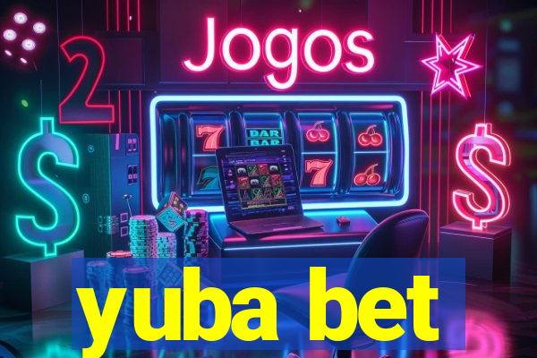 yuba bet